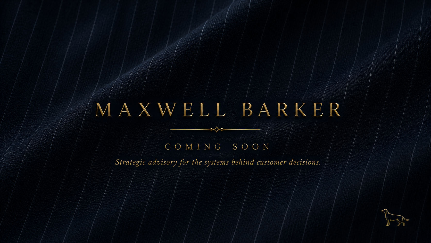 Maxwell Barker. Coming soon. Strategic advisory for the systems behind customer decisions.